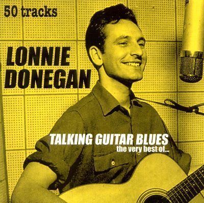 Lonnie Donegan Talking Guitar Blues The Very Best of Lonnie Donegan