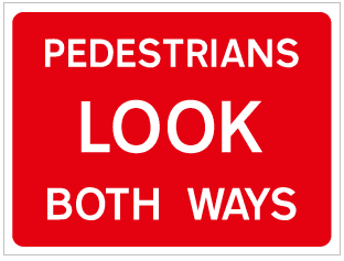 Look Both Ways Pedestrians Look Both Ways TSC Signs