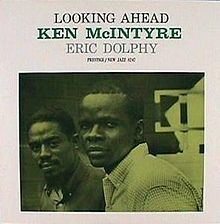 Looking Ahead (Makanda Ken McIntyre album) httpsuploadwikimediaorgwikipediaenthumb7