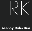 Looney Ricks Kiss wwwlrkcomsites438imageslogopng