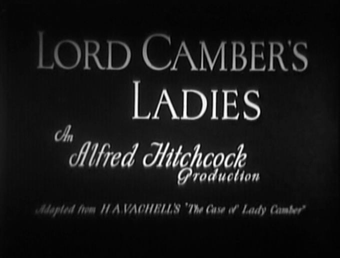 Lord Camber's Ladies Lord Cambers Ladies 1932 The Alfred Hitchcock Wiki