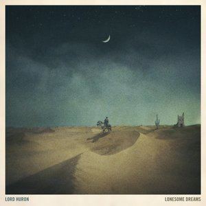 Lord Huron Lord Huron Listen and Stream Free Music Albums New Releases