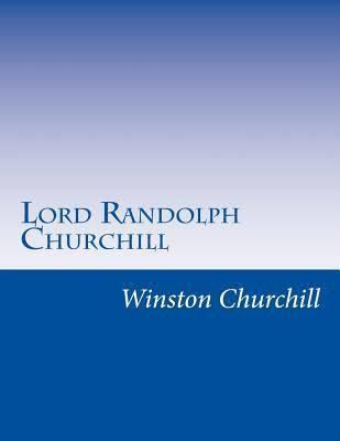 Lord Randolph Churchill (book) t1gstaticcomimagesqtbnANd9GcTkKHHkaCR38roUJY