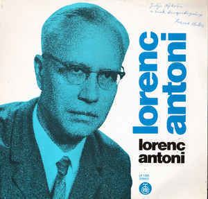 Lorenc Antoni Lorenc Antoni Lorenc Antoni Vinyl LP Album at Discogs