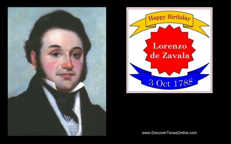 Lorenzo de Zavala Happy Birthday Lorenzo de Zavala