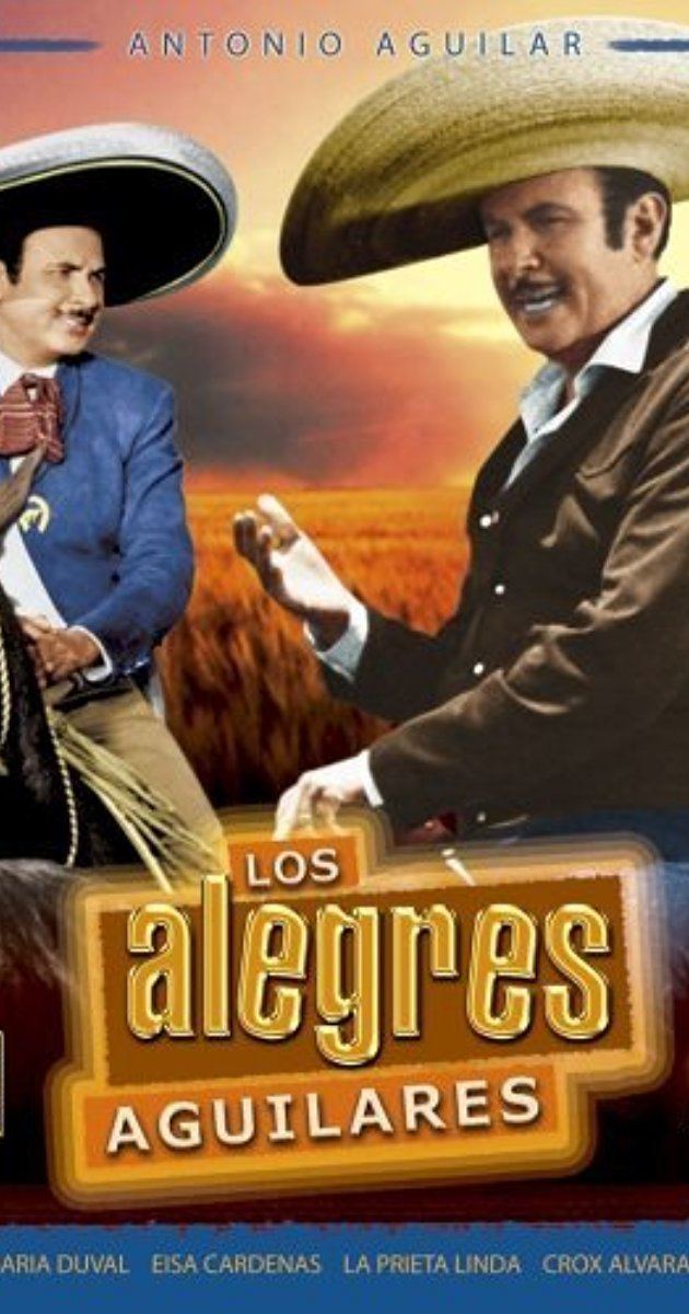 Los alegres Aguilares Los alegres Aguilares 1967 IMDb