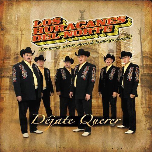 Los Huracanes del Norte Djate Querer Los Huracanes del Norte Songs Reviews Credits