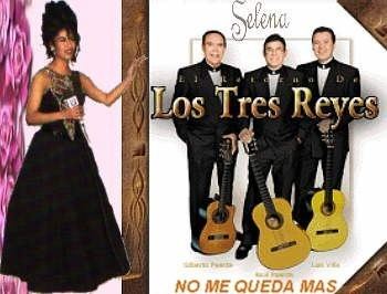 Los Tres Reyes selena y los tres reyes