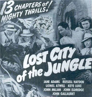 Lost City of the Jungle GREAT OLD MOVIES LOST CITY OF THE JUNGLE