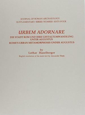 Lothar Haselberger Urbem Adornare Stadt Rom by Lothar Haselberger AbeBooks