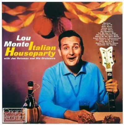 Lou Monte Italian Houseparty Lou Monte Songs Reviews Credits