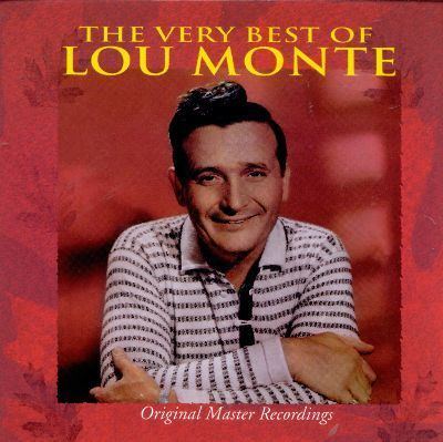 Lou Monte The Very Best of Lou Monte Lou Monte Songs Reviews