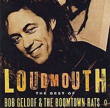 Loudmouth – The Best of Bob Geldof and the Boomtown Rats httpsuploadwikimediaorgwikipediaenthumbf