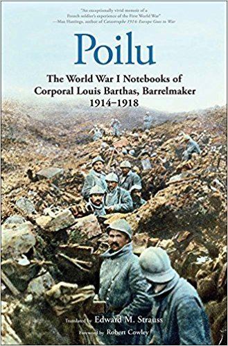 Louis Barthas Amazoncom Poilu The World War I Notebooks of Corporal Louis