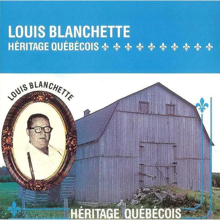 Louis Blanchette Hritage quebecois canada import by Louis Blanchette CD with