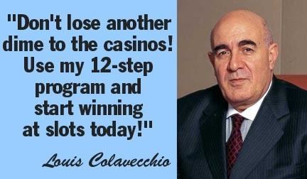 Louis Colavecchio WINNINGATSLOTSCOM Slot machine tips tricks and strategies how