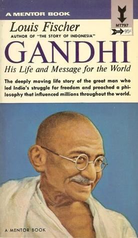 Louis Fischer Gandhi His Life and Message for the World by Louis Fischer