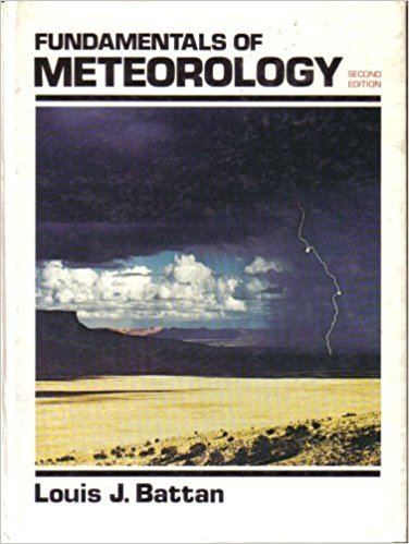 Louis J. Battan Fundamentals of Meteorology Louis J Battan 9780133411232 Amazon