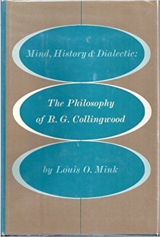 Louis Mink Mind History Dialectic Louis Mink Amazoncom Books