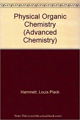 Louis Plack Hammett Physical Organic Chemistry 2nd ed Louis Plack Hammett