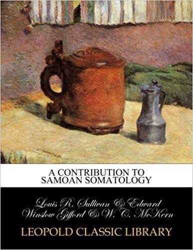 Louis R. Sullivan A contribution to Samoan somatology Louis R Sullivan Edward