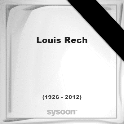 Louis Rech Louis Rech 86 1926 2012 memorial es