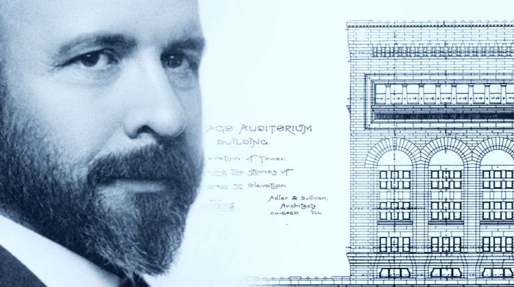 Louis Sullivan Louis Sullivan An American Van Gogh Architects and Artisans