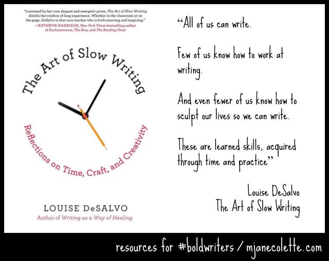 Louise DeSalvo Resource The Art of Slow Writing by Louise DeSalvo m jane colette