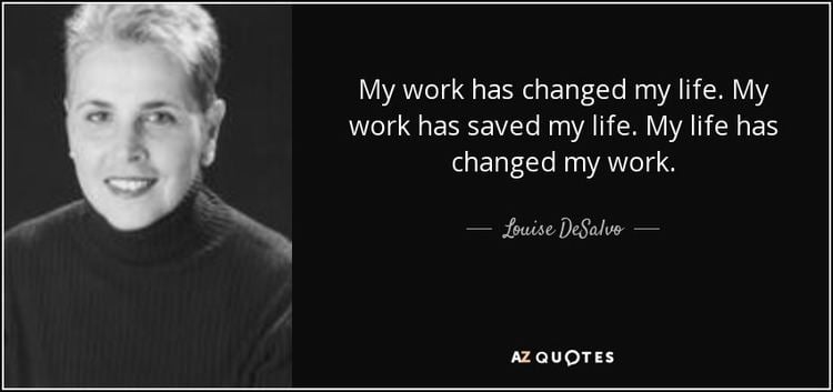 Louise DeSalvo QUOTES BY LOUISE DESALVO AZ Quotes