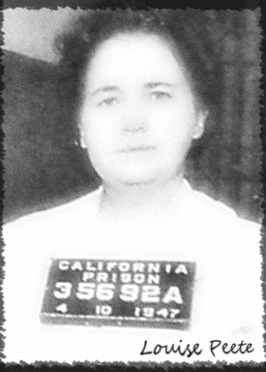 Louise Peete Louise Peete multiple murderer executed in California