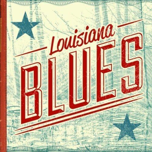 Louisiana blues Amazoncom Louisiana Blues Various artists MP3 Downloads