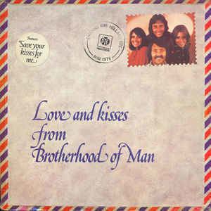 Love and Kisses from Brotherhood of Man httpsimgdiscogscomR2Nvz92i7rjZ6vGw2A1oB1AXv