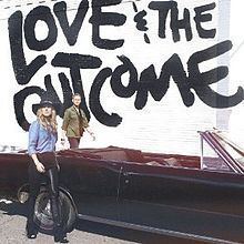 Love & the Outcome (album) httpsuploadwikimediaorgwikipediaenthumb7