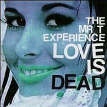 Love Is Dead (The Mr. T Experience album) httpsuploadwikimediaorgwikipediaenthumb0
