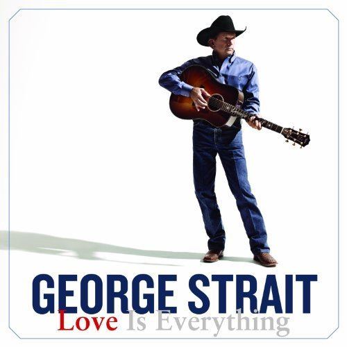 Love Is Everything (George Strait album) httpsimagesnasslimagesamazoncomimagesI5