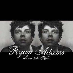 Love Is Hell (Ryan Adams album) httpsuploadwikimediaorgwikipediaen113Lov