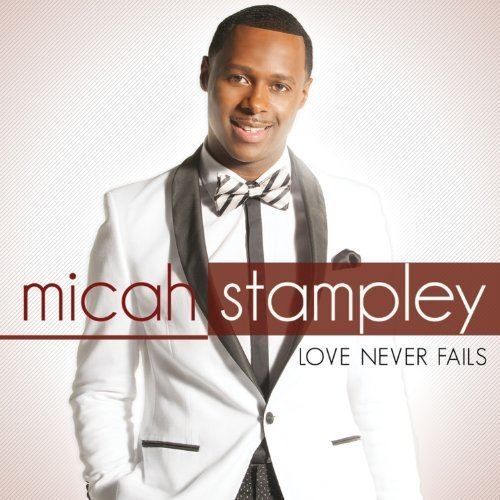 Love Never Fails (Micah Stampley album) httpsimagesnasslimagesamazoncomimagesI5