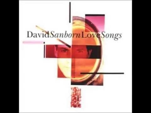 Love Songs (David Sanborn album) httpsiytimgcomvi1vOl4YoxbF4hqdefaultjpg