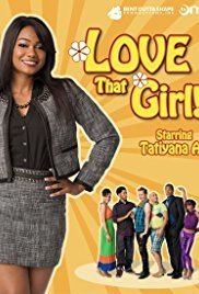 Love That Girl! Love That Girl TV Series 2010 IMDb
