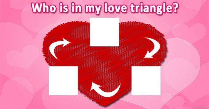 Love triangle Who Is In Your Love Triangle