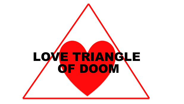 Love triangle Love is not a triangle Let39s Discuss THE LOVE TRIANGLE OF DOOM