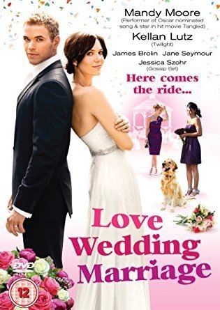 Love, Wedding, Marriage Love Wedding Marriage DVD Amazoncouk Mandy Moore Kellen