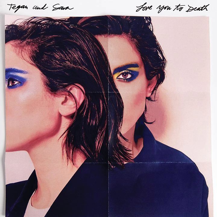 Love You to Death (Tegan and Sara album) staticstereogumcomuploads201605TeganAndSar