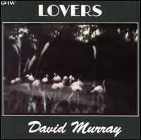 Lovers (David Murray album) httpsuploadwikimediaorgwikipediaencc6Lov