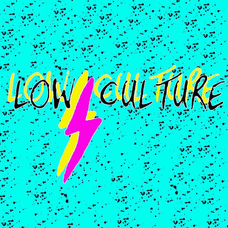 Low culture Low Culture Dirt Cult Records