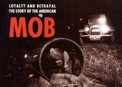 Loyalty & Betrayal:The Story of the American Mob lunaproductionscomwpcontentuploads201106400