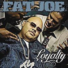 Loyalty (Fat Joe album) httpsuploadwikimediaorgwikipediaenthumb9