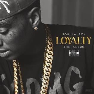 Loyalty (Soulja Boy album) httpsuploadwikimediaorgwikipediaenfffSou