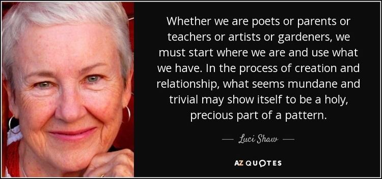 Luci Shaw TOP 9 QUOTES BY LUCI SHAW AZ Quotes