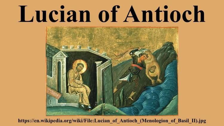 Lucian of Antioch Lucian of Antioch YouTube